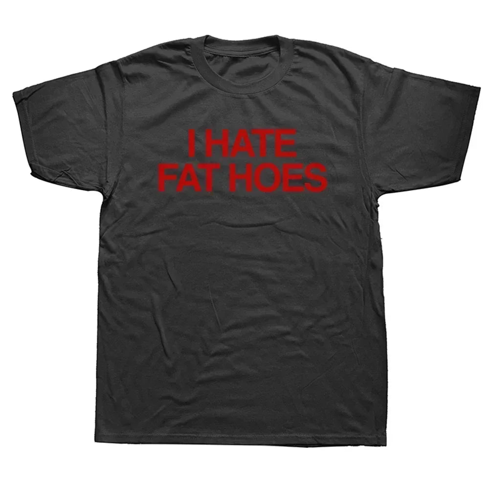 Women's I Hate Fat Hoes Printed Letters Loose T Shirt Women