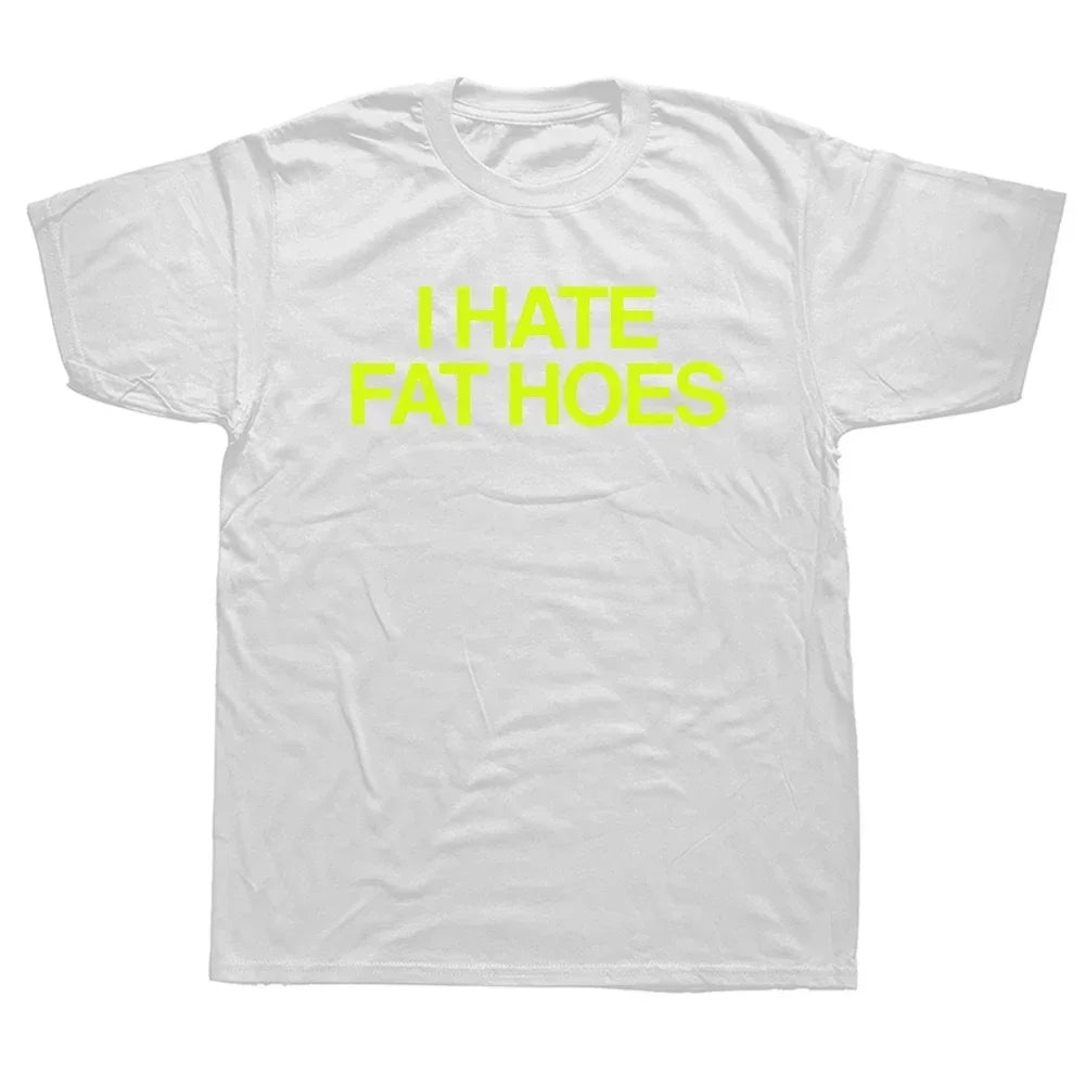 Women's I Hate Fat Hoes Printed Letters Loose T Shirt Women