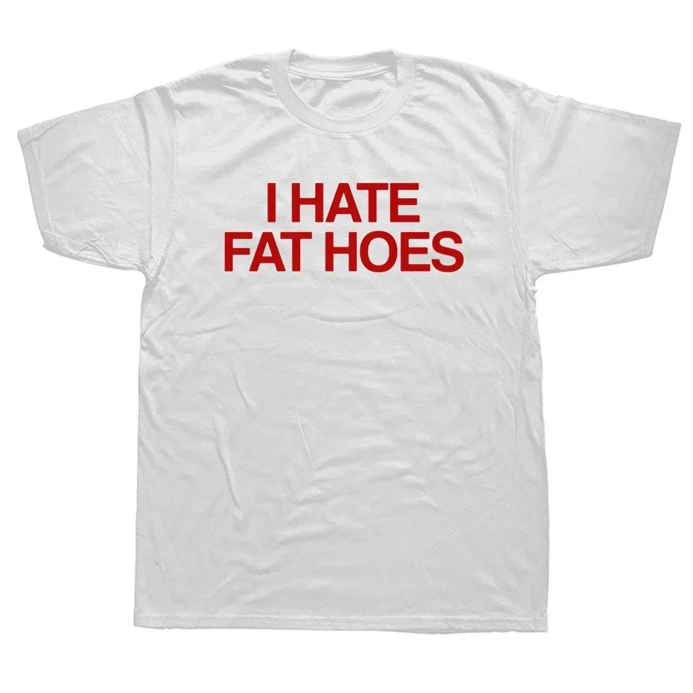 Women's I Hate Fat Hoes Printed Letters Loose T Shirt Women