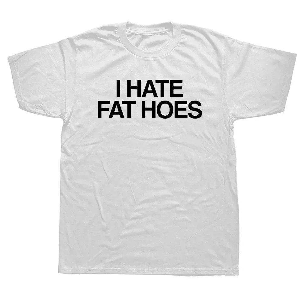 Women's I Hate Fat Hoes Printed Letters Loose T Shirt Women
