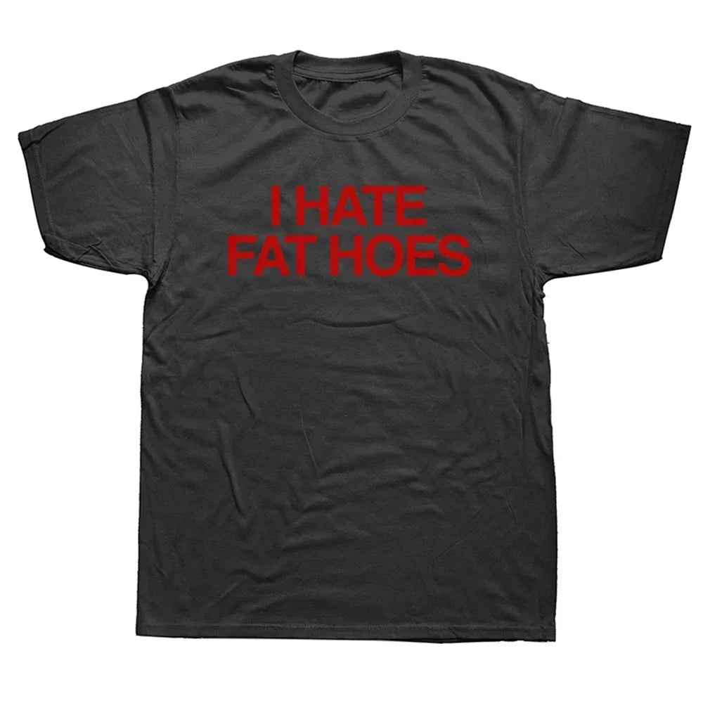 Women's I Hate Fat Hoes Printed Letters Loose T Shirt Women