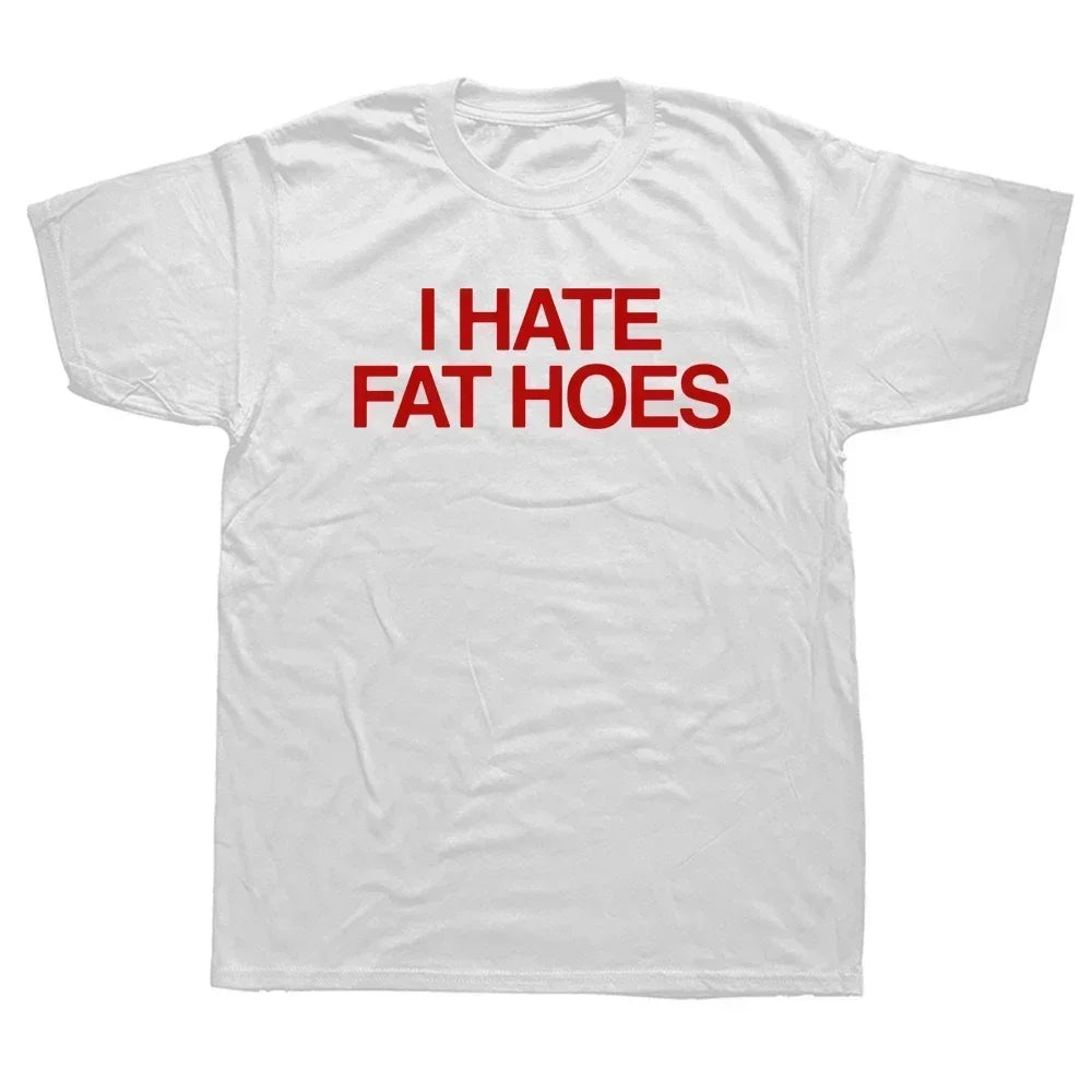 Women's I Hate Fat Hoes Printed Letters Loose T Shirt Women